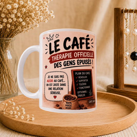 ☕ Mug Humour « Le Café, thérapie officielle »